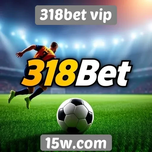 Novidades em apostas esportivas na 318bet vip